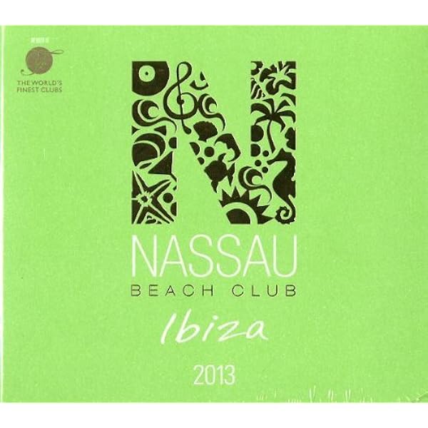Nassau Beach Club Ibiza 2012 - Various: Amazon.de: Musik
